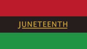 Red, black, and green flag with the word "Juneteenth" in the center.